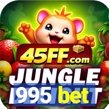 995 bet